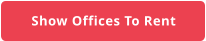 Show Offices To Rent