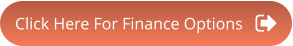 Click Here For Finance Options